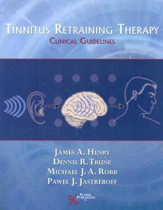 Kniha Tinnitus Retraining Therapy James A. Henry