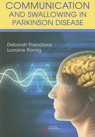 Carte Communication and Swallowing Disorders in Parkinson's Disease Lorraine Ramig