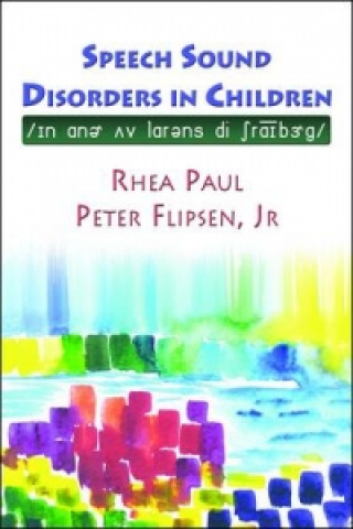 Könyv Speech Sound Disorders in Children Rhea Paul