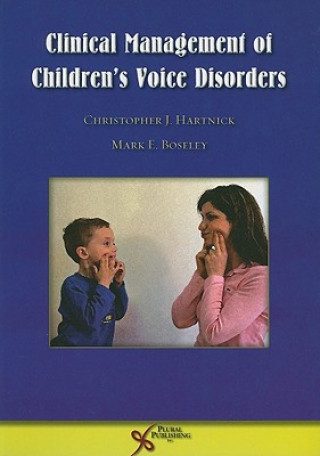 Carte Clinical Management of Children's Voice Disorders Christopher J. Hartnick