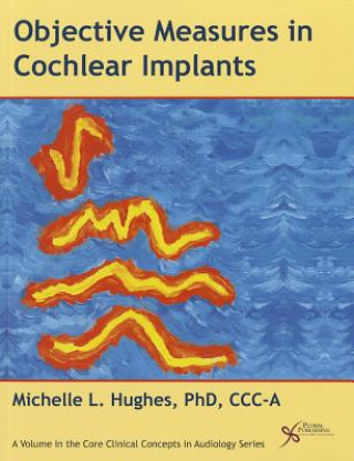 Boek Objective Measures in Cochlear Implants Michelle L. Hughes