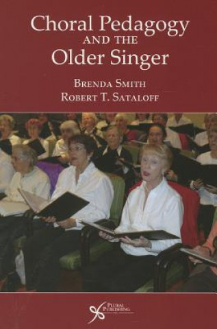 Книга Choral Pedagogy and the Older Singer Brenda Smith