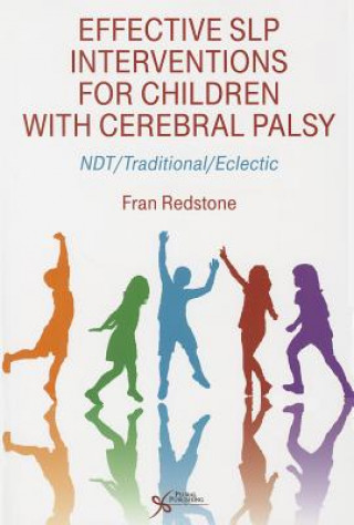 Carte Effective SLP Interventions for Children with Cerebral Palsy Fran Redstone