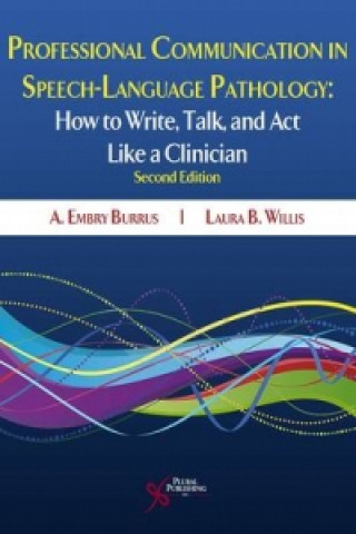 Kniha Professional Communication in Speech-Language Pathology A. Embry Burns