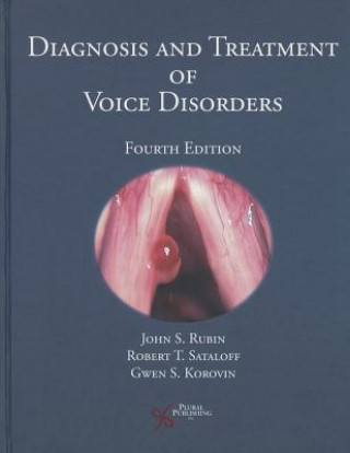 Kniha Diagnosis and Treatment of Voice Disorders John S. Rubin