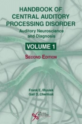 Könyv Handbook of Central Auditory Processing Disorder: Auditory Neuroscience and Diagnosis Frank E. Musiek