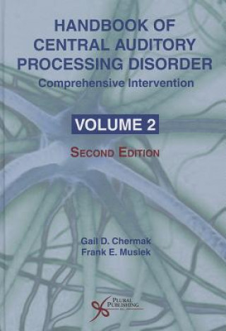 Kniha Handbook of Central Auditory Processing Disorder: Comprehensive Intervention Gail D. Chermak