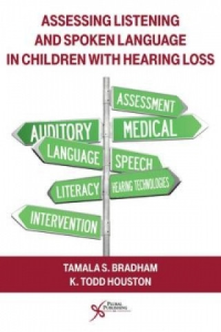 Książka Assessing Listening and Spoken Language in Children With Hearing Loss Tamala S. Bradham