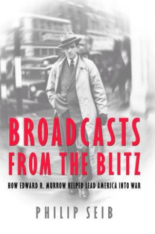 Könyv Broadcasts from the Blitz Philip M. Seib