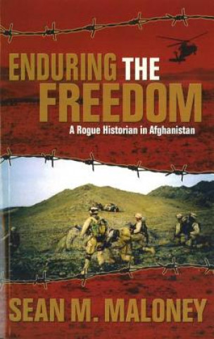 Book Enduring the Freedom Sean M. Maloney