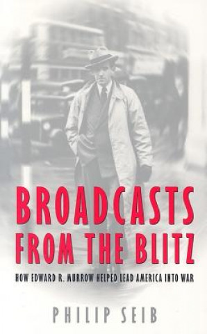 Kniha Broadcasts From the Blitz Philip M. Seib