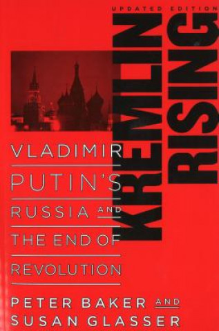 Könyv Kremlin Rising Peter Baker