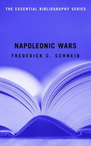 Kniha Napoleonic Wars Frederick C. Schneid