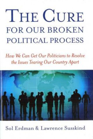 Book Cure for Our Broken Political, the Sol Erdman