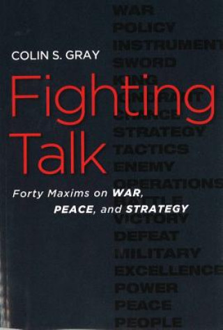 Kniha Fighting Talk Colin S. Gray