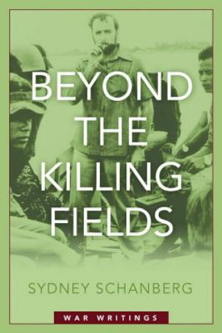 Kniha Beyond the Killing Fields Sydney Schanberg