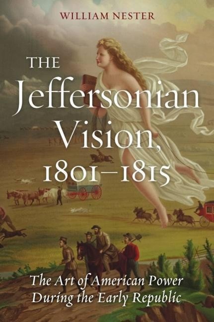 Kniha Jeffersonian Vision, 1801-1815 William Nester