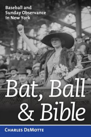 Książka Bat, Ball, & Bible Charles DeMotte