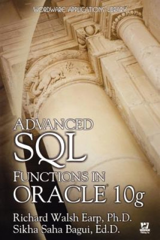 Knjiga Advanced SQL Functions in Oracle 10g Sikha Bagui