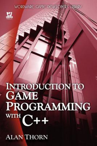 Knjiga Introduction To Game Programming In C++ Alan Thorn