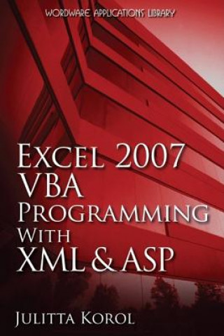 Kniha Excel 2007 VBA Programming With XML And ASP Julitta Korol