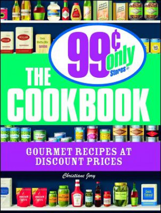 Kniha 99 Cent Only Stores Cookbook Christiane Jory