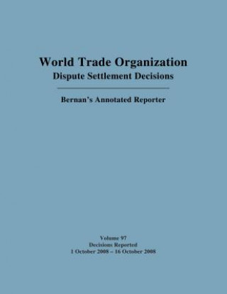 Carte WTO Dispute Settlement Decisions: Bernan's Annotated Reporter Jackson C. Pai