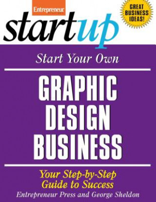 Книга Start Your Own Graphic Design Business Entrepreneur Press