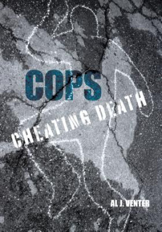 Buch Cops: Cheating Death Al J. Venter