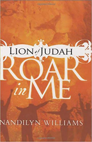 Könyv Lion of Judah, Roar in ME Nandilyn Williams