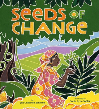 Kniha Seeds Of Change Jen Cullerton Johnson