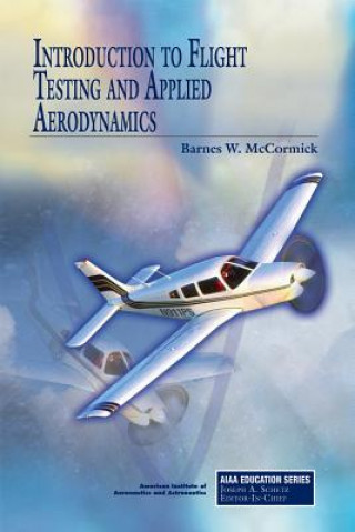 Kniha Introduction to Flight Testing and Applied Aerodynamics Barnes W. McCormick