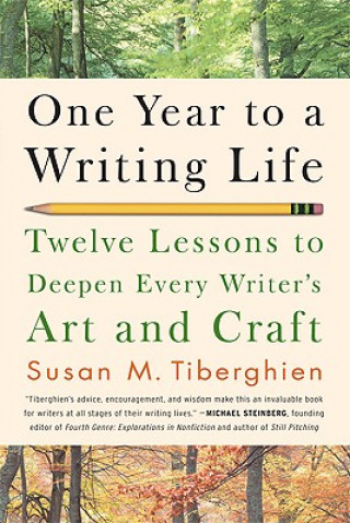 Kniha One Year to a Writing Life Susan M. Tiberghien