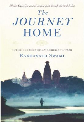 Könyv Journey Home Radhanath Swami