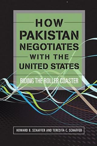 Carte How Pakistan Negotiates with the United States Howard B. Schaffer