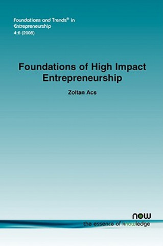 Carte Foundations of High Impact Entrepreneurship Zoltan Acs