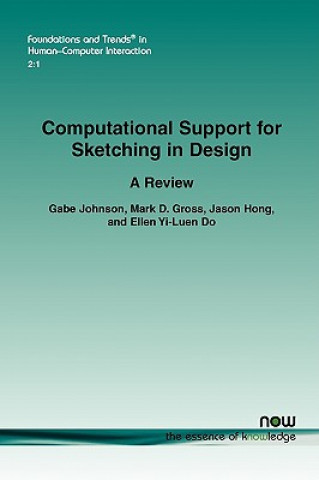 Kniha Computational Support for Sketching in Design Gabe Johnson