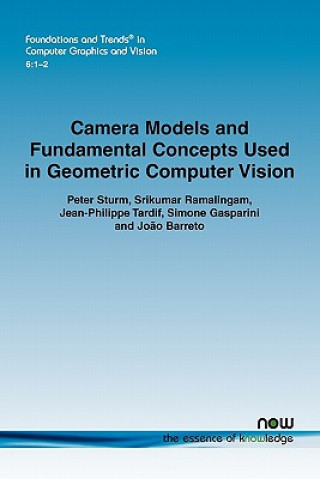 Kniha Camera Models and Fundamental Concepts Used in Geometric Computer Vision Peter Sturm