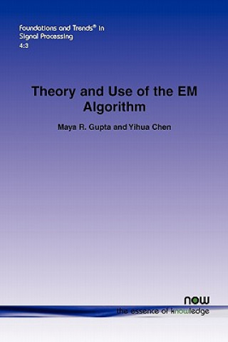 Könyv Theory and Use of the EM Algorithm Maya R. Gupta