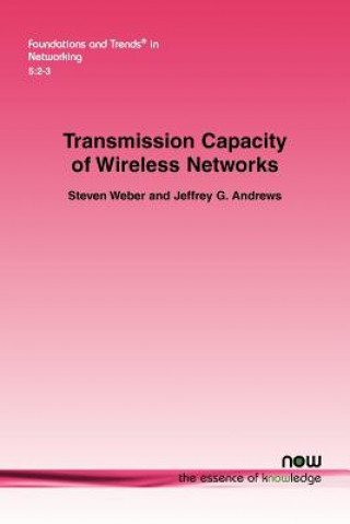 Könyv Transmission Capacity of Wireless Networks Jeffrey G. Andrews