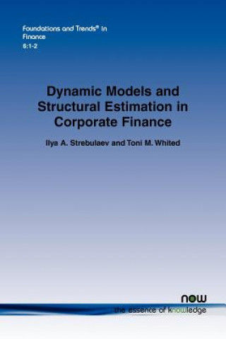 Carte Dynamic Models and Structural Estimation in Corporate Finance Ilya A. Strebulaev
