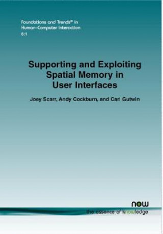 Knjiga Supporting and Exploiting Spatial Memory in User Interfaces Carl Gutwin