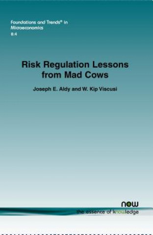 Kniha Risk Regulation Lessons from Mad Cows Joseph E. Aldy