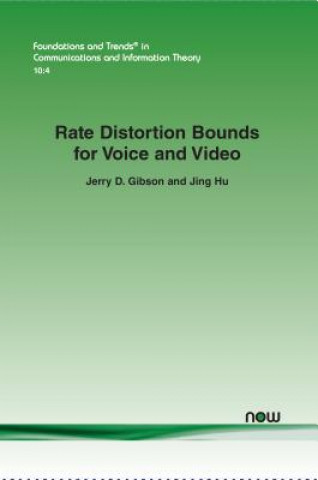 Książka Rate Distortion Bounds for Voice and Video Jerry D. Gibson