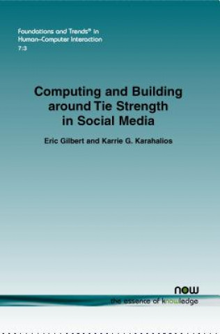 Carte Computing and Building around Tie Strength in Social Media Eric Gilbert