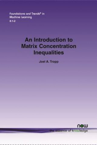 Carte Introduction to Matrix Concentration Inequalities Joel Tropp