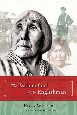 Kniha Eskimo Girl and the Englishman Edna Wilder