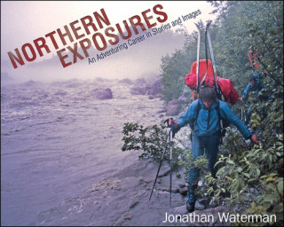 Carte Northern Exposures Jonathan Waterman