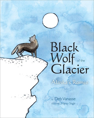 Książka Black Wolf of the Glacier Deb Vanasse