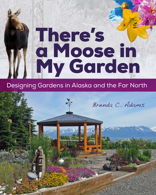 Könyv There's a Moose in My Garden Brenda C. Adams